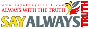 SAY ALWAYS TRUTH