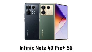 Infinix Note 40 Pro+ 5G review
