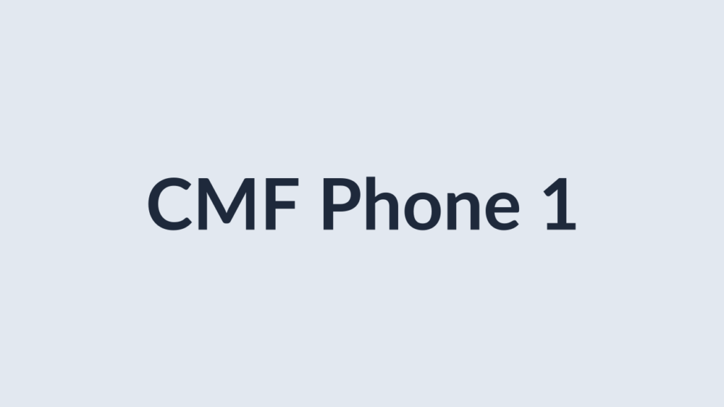 CMF Phone 1