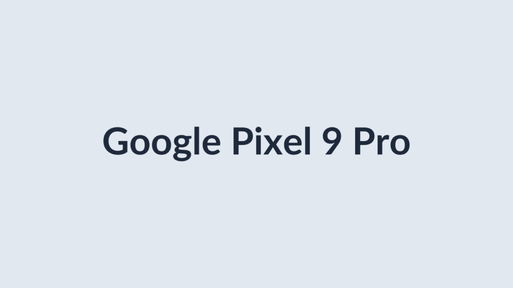 Google Pixel 9 Pro