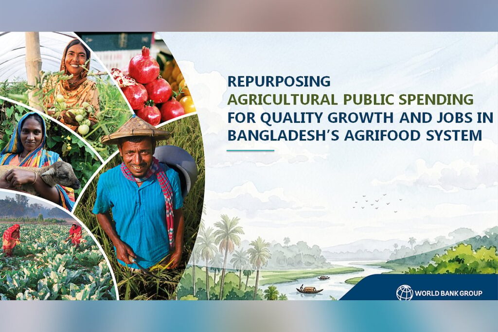World Bank Report Calls for Reform of Bangladesh Agricultural Subsidy System to Boost Productivity
